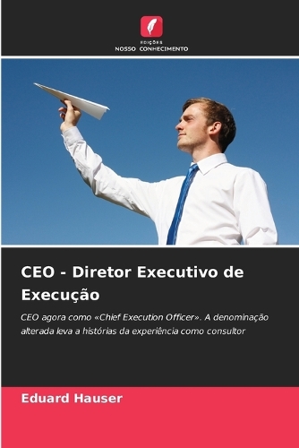 CEO - Diretor Executivo de Execução