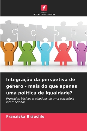 Integração da perspetiva de género - mais do que apenas uma política de igualdade?