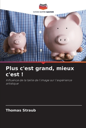 Plus c'est grand, mieux c'est !