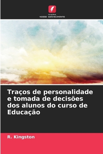 Traços de personalidade e tomada de decisões dos alunos do curso de Educação