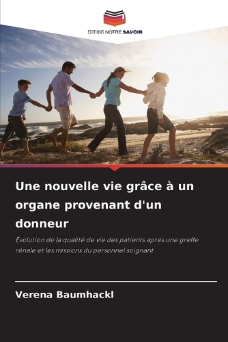 Une nouvelle vie grâce à un organe provenant d'un donneur