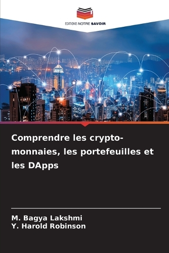 Comprendre les crypto-monnaies, les portefeuilles et les DApps