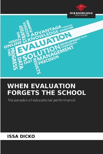 When Evaluation Forgets the School