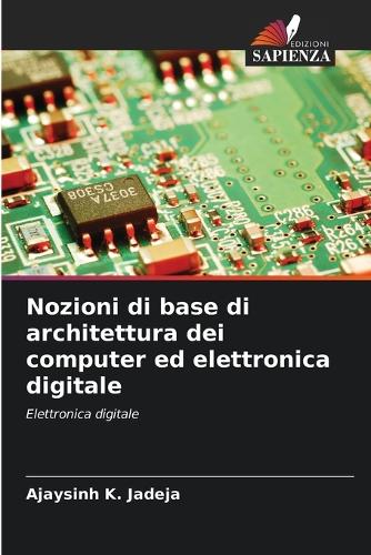 Nozioni di base di architettura dei computer ed elettronica digitale