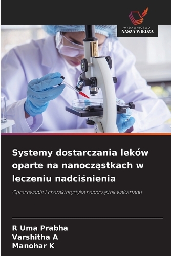 Systemy dostarczania leków oparte na nanocząstkach w leczeniu nadciśnienia