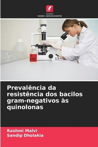 Prevalência da resistência dos bacilos gram-negativos às quinolonas