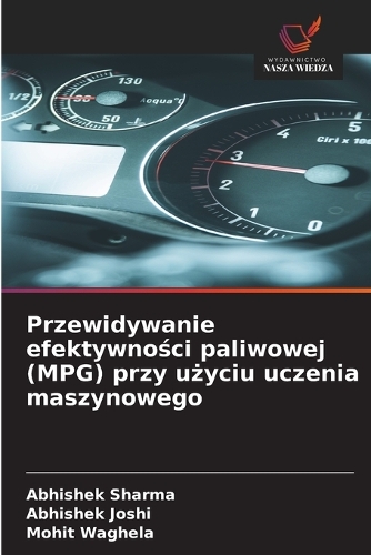 Przewidywanie efektywności paliwowej (MPG) przy użyciu uczenia maszynowego