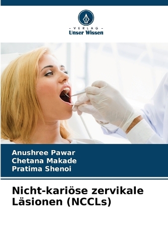 Nicht-kariöse zervikale Läsionen (NCCLs)