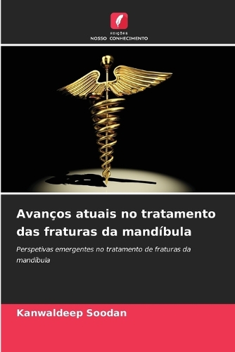 Avanços atuais no tratamento das fraturas da mandíbula