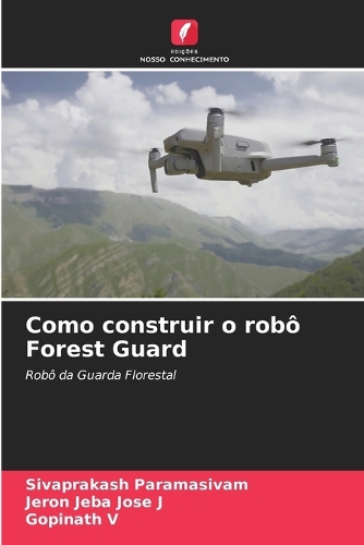 Como construir o robô Forest Guard