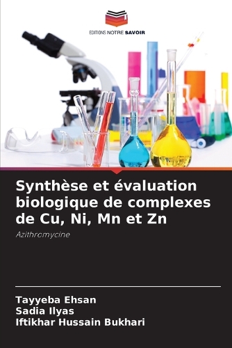 Synthèse et évaluation biologique de complexes de Cu, Ni, Mn et Zn