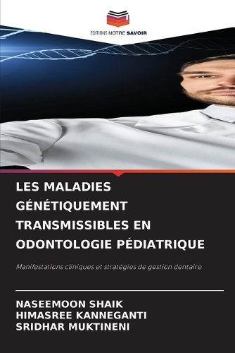 Les Maladies Génétiquement Transmissibles En Odontologie Pédiatrique