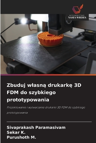 Zbuduj wlasną drukarkę 3D FDM do szybkiego prototypowania