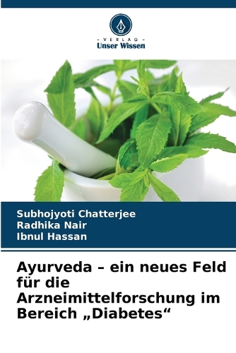 Ayurveda - ein neues Feld für die Arzneimittelforschung im Bereich "Diabetes"
