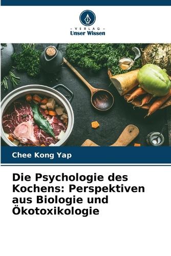 Die Psychologie des Kochens