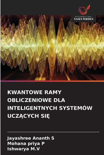 Kwantowe Ramy Obliczeniowe Dla Inteligentnych Systemów UczĄcych SiĘ
