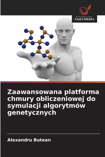 Zaawansowana platforma chmury obliczeniowej do symulacji algorytmów genetycznych