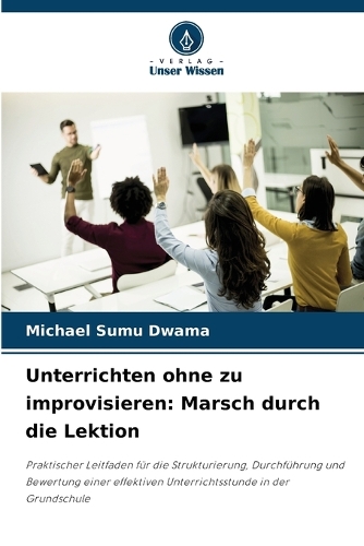 Unterrichten ohne zu improvisieren