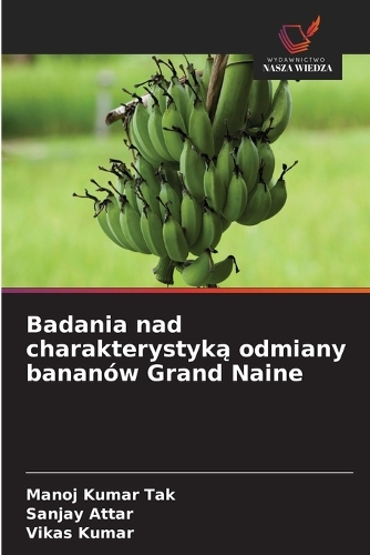 Badania nad charakterystyką odmiany bananów Grand Naine
