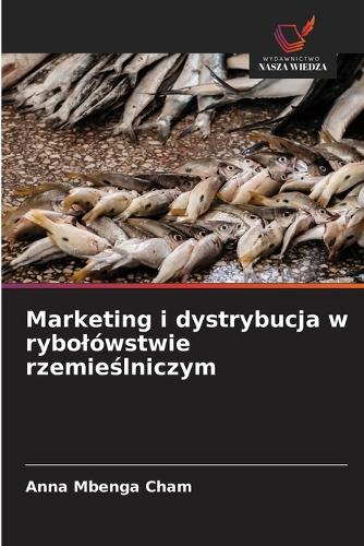Marketing i dystrybucja w rybolówstwie rzemieślniczym
