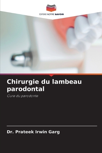 Chirurgie du lambeau parodontal