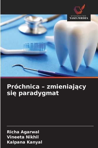 Próchnica - zmieniający się paradygmat