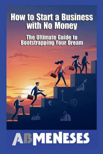 How To Start A Business With No Money