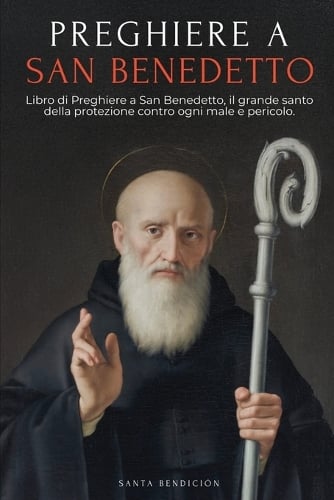Preghiere a San Benedetto