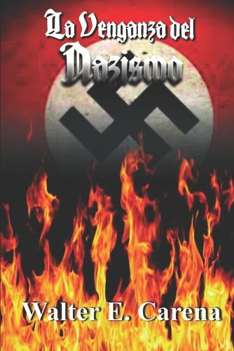 La Venganza del Nazismo