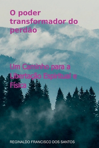 O Poder Transformador Do Perdão