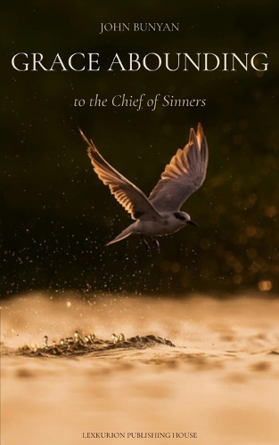 Grace Abounding to the Chief of Sinners