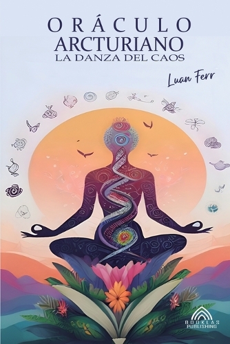 Oráculo Arcturiano - La Danza Del Caos