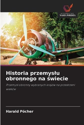 Historia przemyslu obronnego na świecie