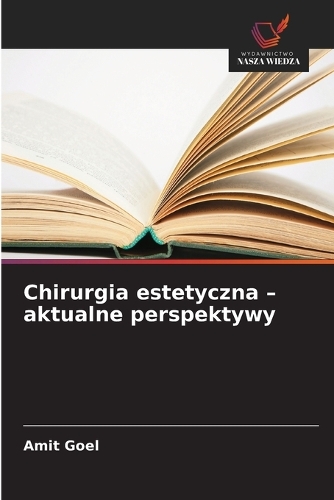 Chirurgia estetyczna - aktualne perspektywy