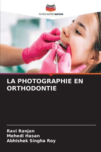 La Photographie En Orthodontie