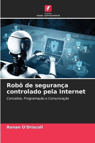 Robô de segurança controlado pela Internet