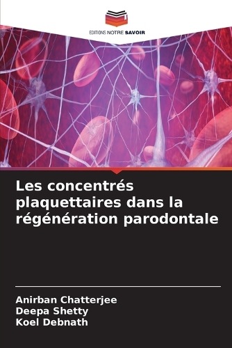 Les concentrés plaquettaires dans la régénération parodontale