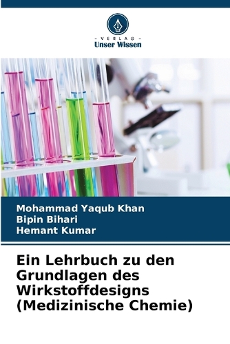 Ein Lehrbuch zu den Grundlagen des Wirkstoffdesigns (Medizinische Chemie)
