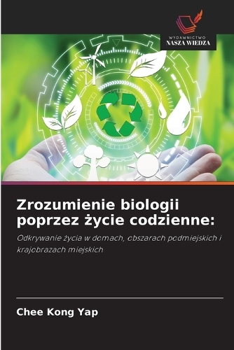Zrozumienie biologii poprzez życie codzienne