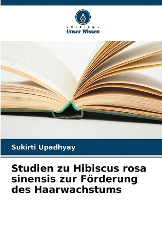 Studien zu Hibiscus rosa sinensis zur Förderung des Haarwachstums