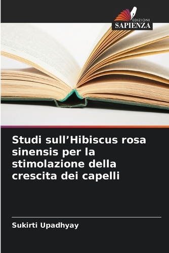 Studi sull'Hibiscus rosa sinensis per la stimolazione della crescita dei capelli