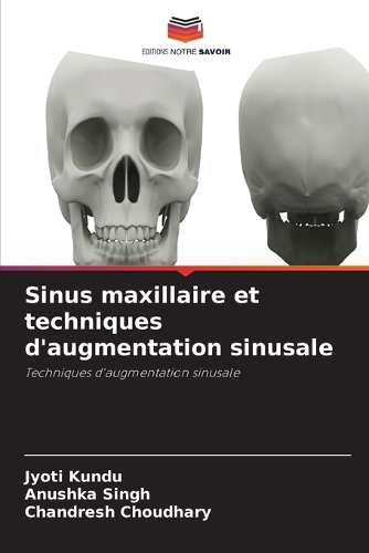 Sinus maxillaire et techniques d'augmentation sinusale