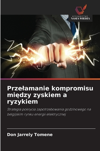 Przelamanie kompromisu między zyskiem a ryzykiem