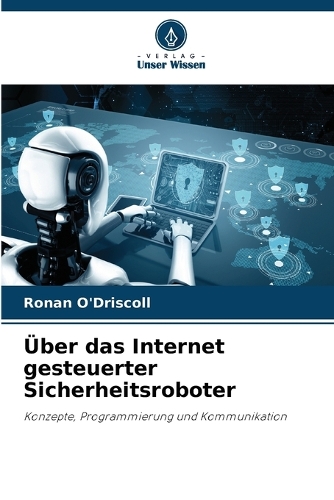 Über das Internet gesteuerter Sicherheitsroboter