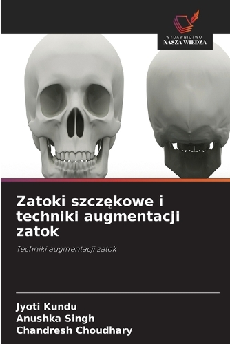Zatoki szczękowe i techniki augmentacji zatok
