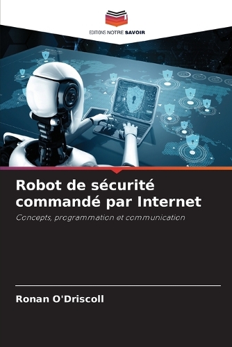 Robot de sécurité commandé par Internet