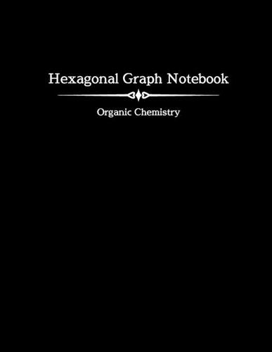 Hexagonal Graph Notebook - Organic Chemistry