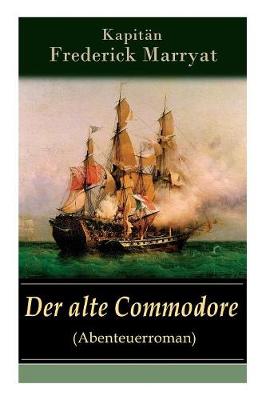 Der alte Commodore (Abenteuerroman)