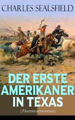 Der erste Amerikaner in Texas (Abenteuerroman)
