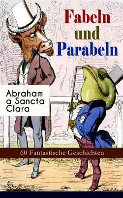 Fabeln Und Parabeln: 60 Fantastische Geschichten